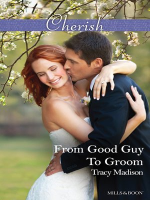 From Good Guy to Groom - ebook